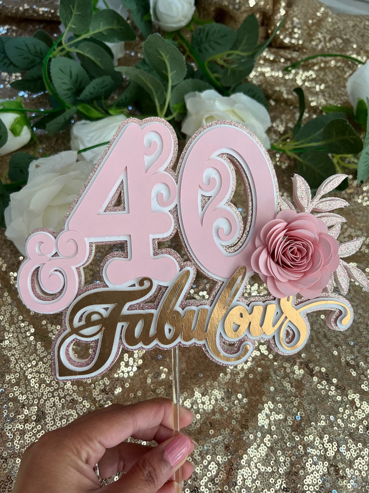 40 and Fabulous cake topper, Floral cake topper